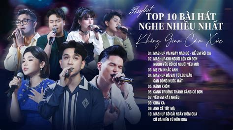 TOP 10 BÀI HÁT HAY NHẤT Được Nghe Nhiều Nhất Tại Không Gian Cảm Xúc Mùa