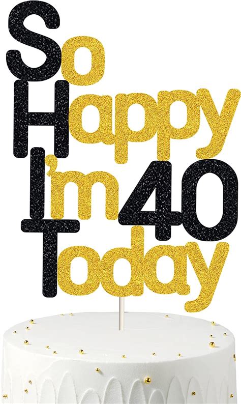 So Happy Im 40 Today40 Birthday Cake Toppers Black Glitter Funny