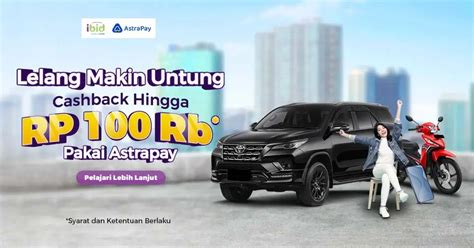 Sambut Awal Tahun Dengan Cashback Astrapay Dari Lelang Ibid