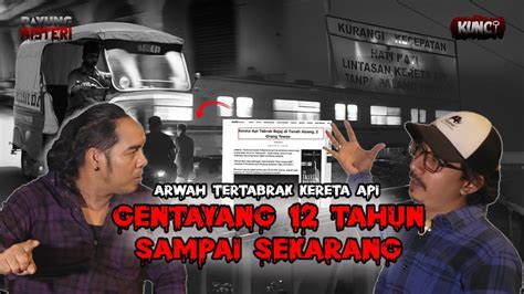 Arwah Gentayangan Korban Tabrak Kereta Api Youtube