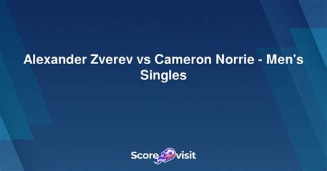 Alexander Zverev Vs Cameron Norrie Men S Singles Live Streams And