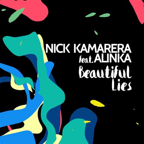 Beautiful Lies Feat Alinka Radio Edit Nick Kamarera Song Lyrics