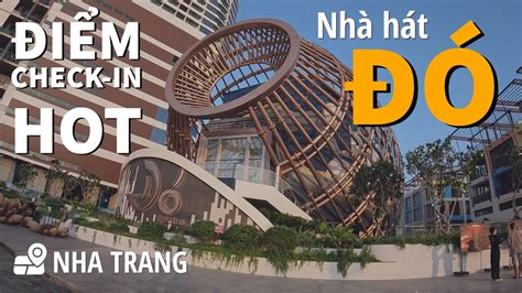 Khám Phá Nhà Hát Đó Vega City Nha Trang Điểm Check in Siêu Hot Ở