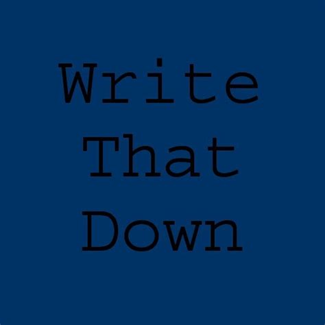 Write That Down by WWG Enterprises