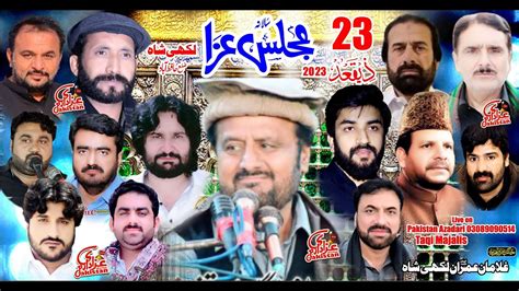 Live Majils Aza 23 Ziqad 2023 Lakhe Shah Dist Hafizabad Pakistan