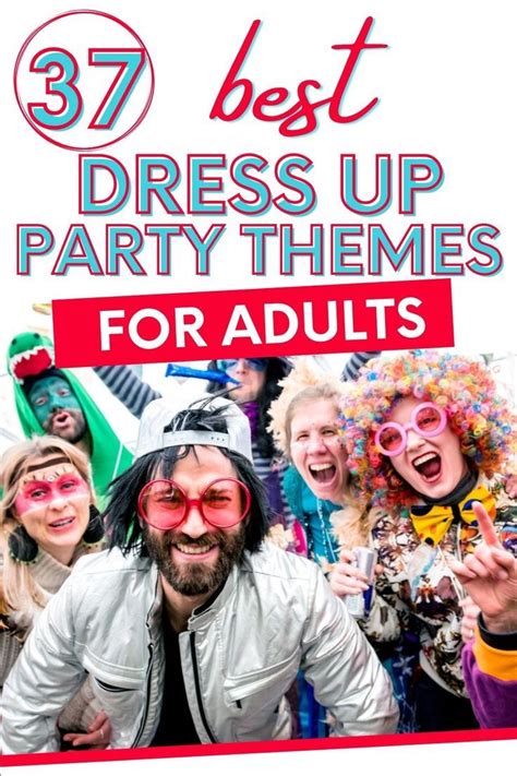 Fun Dress Up Party Themes For Adults Adult Party Themes Adult