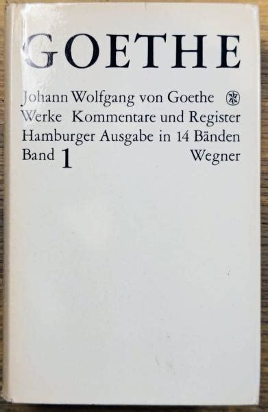 Johann Wolfgang Von Goethe Werke Kommentare Und Register Hamburger