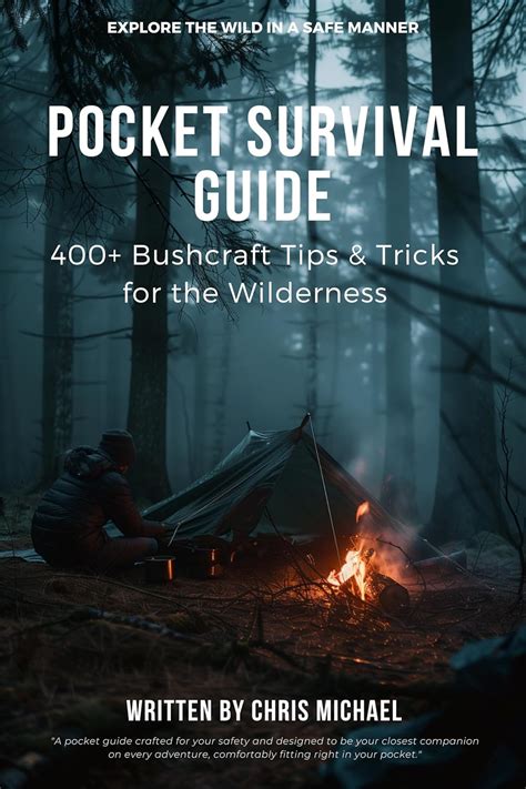 Pocket Survival Guide 400 Bushcraft Tips And Tricks For The
