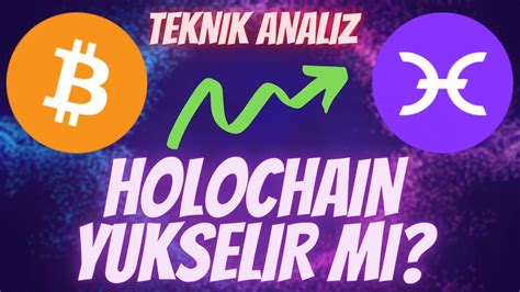 HOT COİN NE ZAMAN YÜKSELİR HOLO COİN TEKNİK ANALİZ HOLOCHAIN YouTube