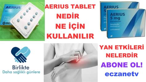 Aerius Tablet Ned R Yan Etk Ler Nelerd R Ne N Kullanilir Youtube