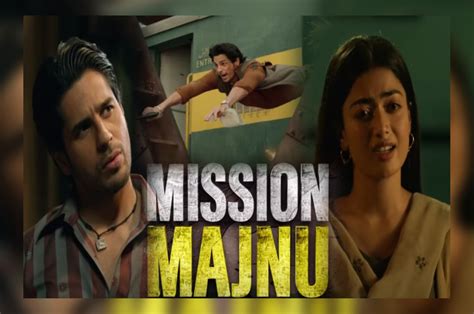 Mission Majnu Trailer Out Sidharth Malhotra Starts His Quest For Nu