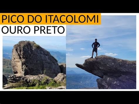 Conhe A O Pico Do Itacolomi Em Ouro Preto Youtube