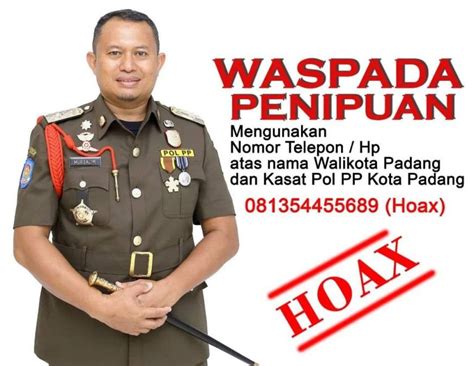 Waspada Penipuan Mengatasnamakan Wali Kota Padang Dan Kasat Pol Pp Ini