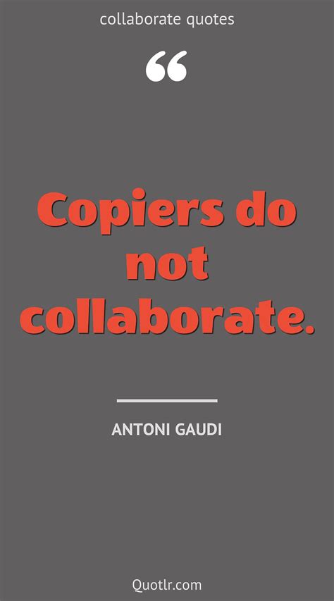 154 Collaboration Quotes to Inspire Teamwork, Creativity, and Success