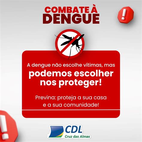 A Cdl Alerta Faça Sua Parte No Combate A Dengue Cdl De Cruz Das Almas