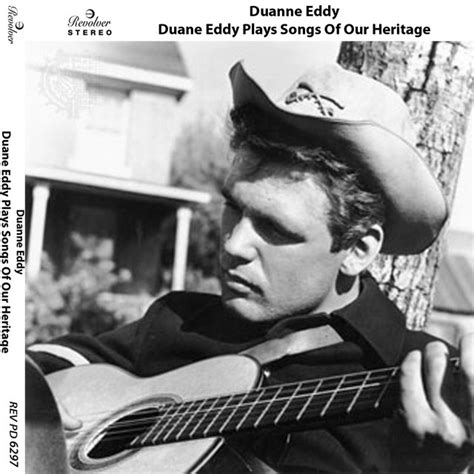 Duane Eddy Plays Songs Of Our Heritage Album By Duane Eddy Spotify