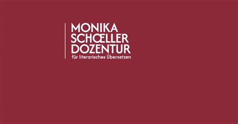 Monika Schoeller Dozentur für literarisches Übersetzen Programm