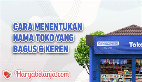 Cara Menentukan Nama Toko Yang Bagus Unik Dan Keren