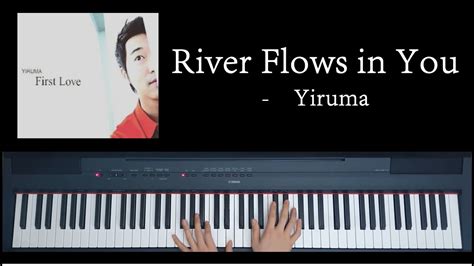 🎹river Flows In You 이루마 Yiruma Youtube