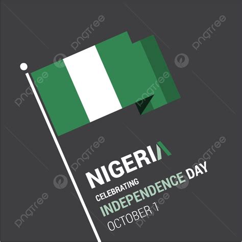 Nigeria Independence Day Design Vector Poster Template Download On Pngtree