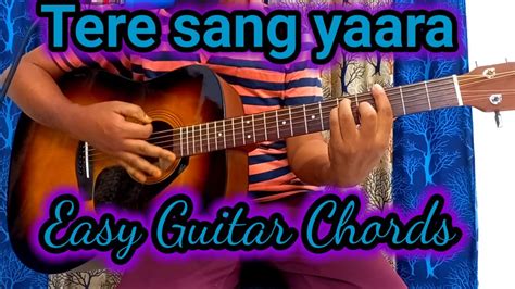 Tere Sang Yaara Rustom Atif Aslam Guitar Lesson Sing Easy