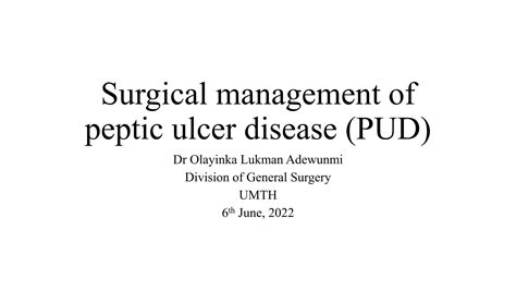 Surgical Management Of Peptic Ulcer Diseasepptx