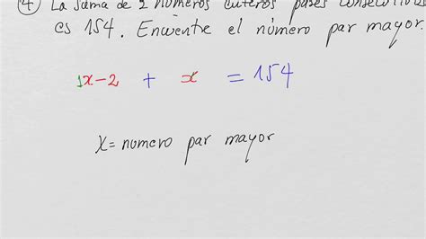 Suma de dos números pares consecutivos es 154 hallar nos números YouTube