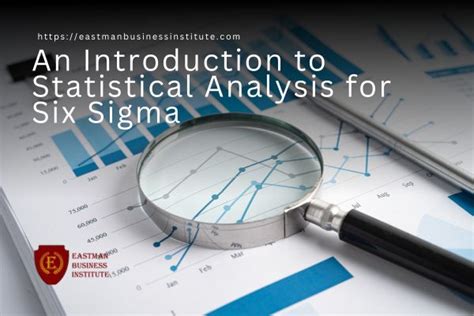 An Introduction To Statistical Analysis For Six Sigma Eastman Business Institute