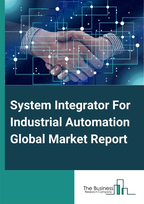 System Integrator For Industrial Automation Market Report Growth