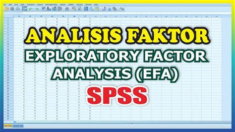 Analisis Faktor Dengan SPSS Analisis Faktor Eksploratori Dengan SPSS