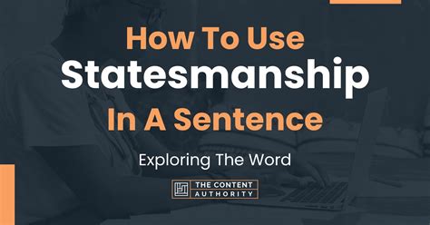 How To Use "Statesmanship" In A Sentence: Exploring The Word