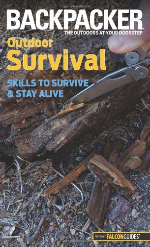 GET Backpacker Magazine S Outdoor Survival Skills To Survive And S