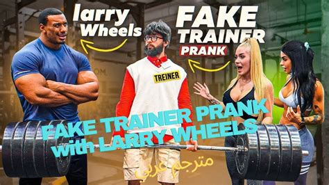 FAKE TRAINER PRANK with LARRY WHEELS مترجم عربي YouTube