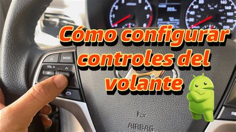 Como Configurar Controles Del Volante Est Reo Android Sin Canbus