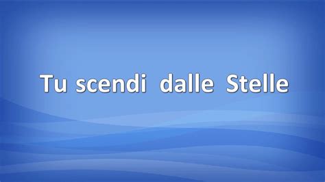 Tu Scendi Dalle Stelle Con Testo YouTube