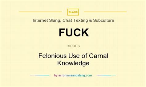 FUCK Felonious Use Of Carnal Knowledge In Internet Slang Chat Texting Subculture By