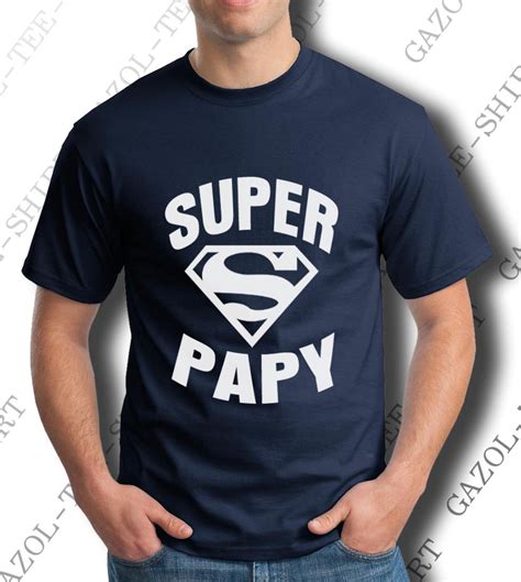 T Shirt Super Papy Le Cadeau Original Pour Papy Etsy France