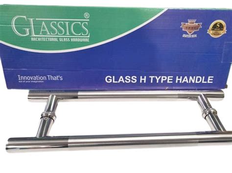 Glassics Chrome Finish Stainless Steel H Type Glass Door Handle At Rs