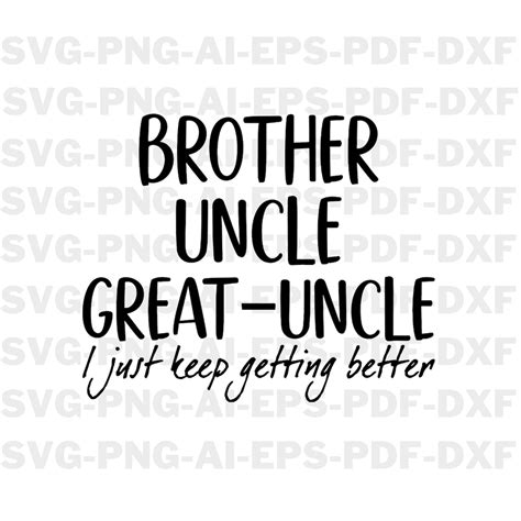 Brother Uncle Great Uncle Svg Uncle Svg Great Uncle Png Fathers Day