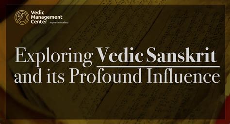 Exploring Vedic Sanskrit and its Profound Influence | Vedic Management ...