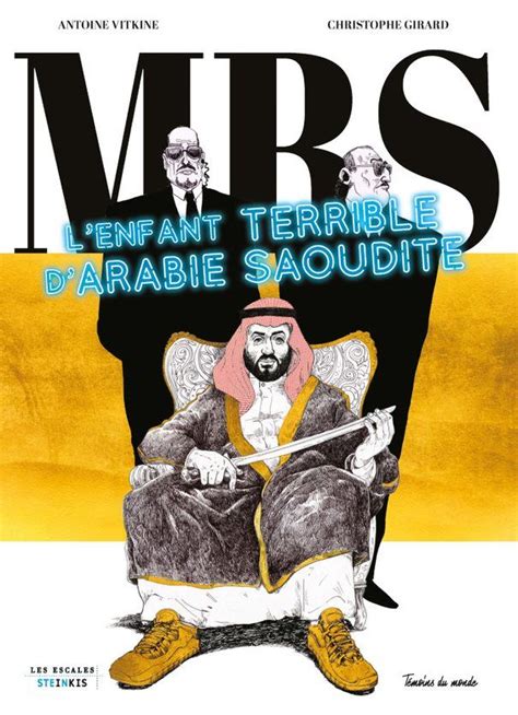 Mbs Lenfant Terrible Darabie Saoudite Voyage En Bd Au Bout De La