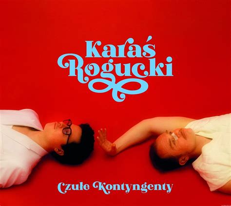 Kara Rogucki Zapowiadaj Nowy Album Znamy Ok Adk I List Piosenek