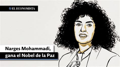 Narges Mohammadi ícono de la lucha de las mujeres en Irán gana el