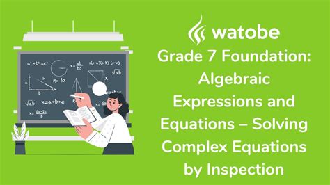 Grade Algebraic Expressions And Equations Foundation Solving