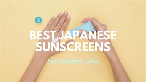 20 Best Japanese Sunscreens Japan Web Magazine