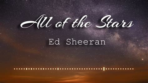 Ed Sheeran All Of The Stars Lyrics Video YouTube