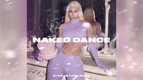 FREE Iggy Azalea X Tyga Type Beat 2021 Naked Dance Club Beat