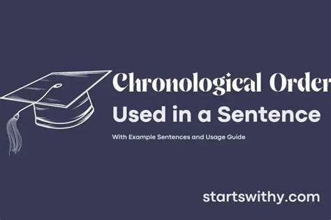 CHRONOLOGICAL ORDER in a Sentence Examples: 21 Ways to Use Chronological Order