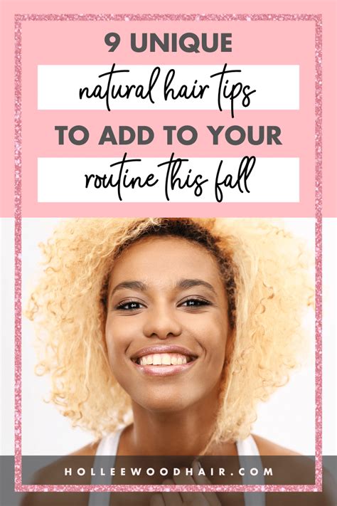 9 Unique Natural Hair Care Tips To Add To Your Routine This Fall