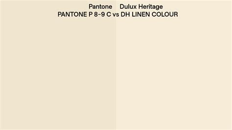 Pantone P 8 9 C Vs Dulux Heritage Dh Linen Colour Side By Side Comparison